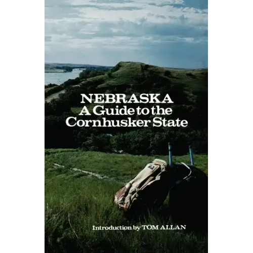 Nebraska: A Guide to the Cornhusker State