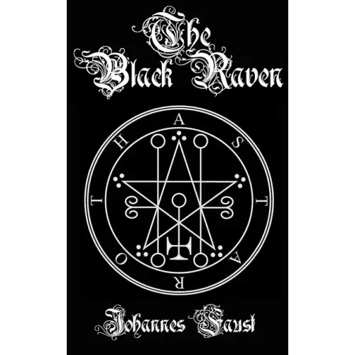 The Black Raven: Demon Summoning and Black Magic Grimoire, The Threefold Coercion of Hell