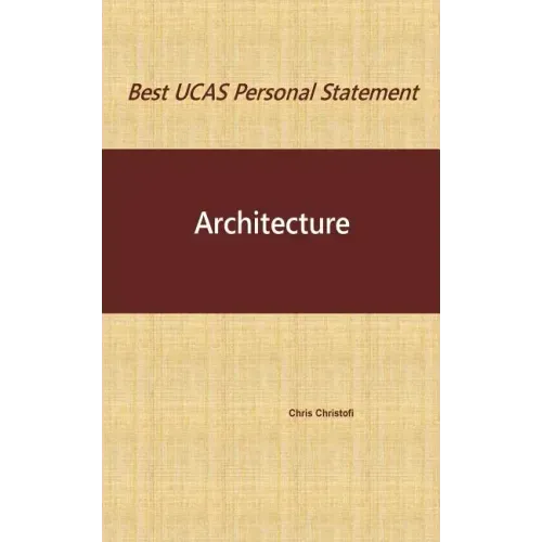 Best UCAS Personal Statement: ARCHITECTURE: Architecture