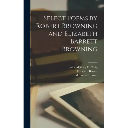 Select Poems by Robert Browning and Elizabeth Barrett Browning