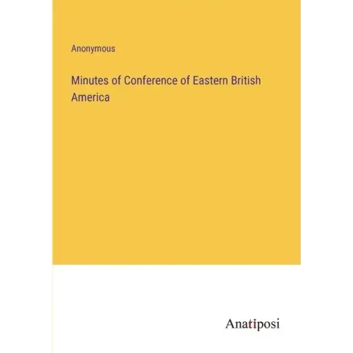 Minutes of Conference of Eastern British America