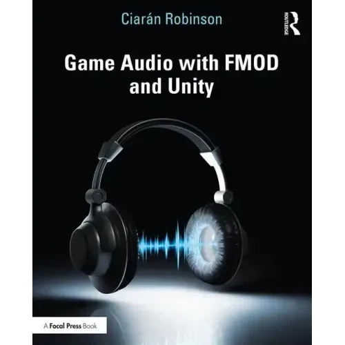 Game Audio with FMOD and Unity