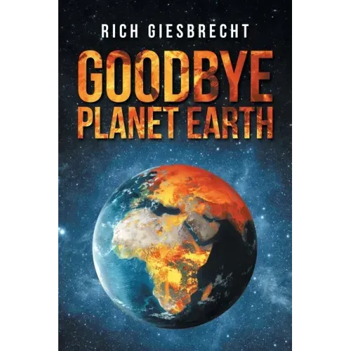 Goodbye Planet Earth
