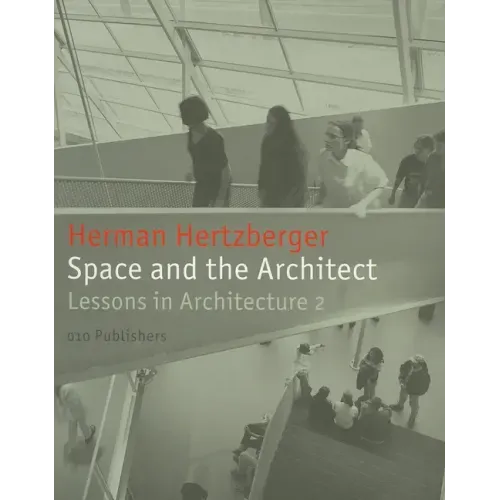 Space and the Architect: Lessons for Students in Architecture 2