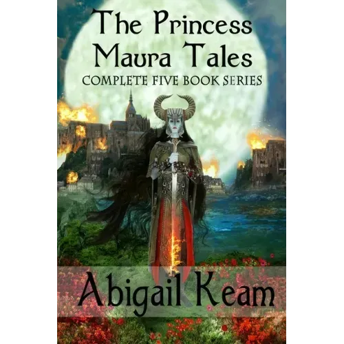 The Princess Maura Tales: Complete 5-Book Fantasy Series (Wall of Doom, Wall of Peril, Wall of Glory, Wall of Conquest, and Wall of Victory)