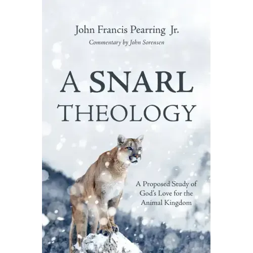 A Snarl Theology: A Proposed Study of God's Love for the Animal Kingdom