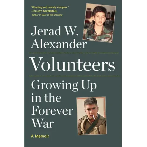 Volunteers: Growing Up in the Forever War