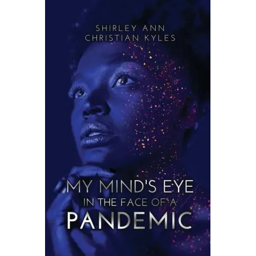 My Mind's Eye in the Face of a Pandemic
