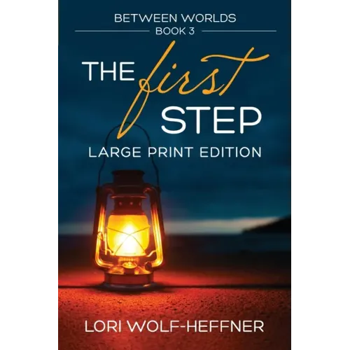 Between Worlds 3: The First Step (large print)