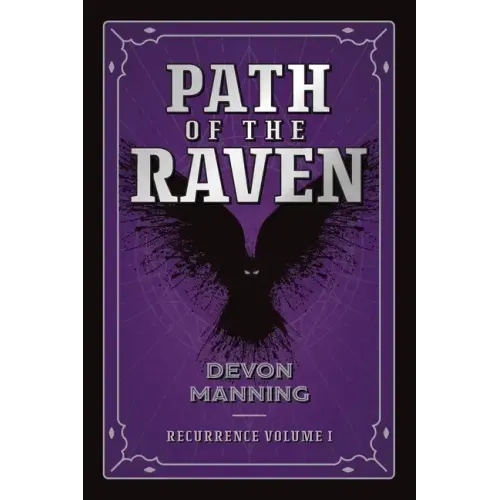 Path of the Raven: Recurrence Vol I