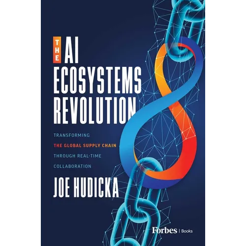 The AI Ecosystems Revolution: Transforming the Global Supply Chain Through Real-Time Collaboration