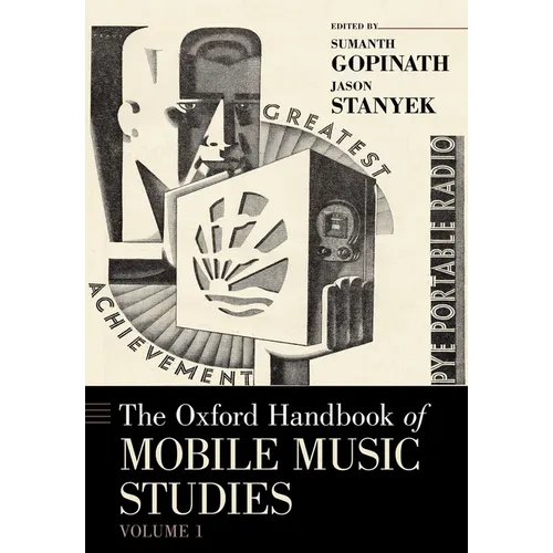 The Oxford Handbook of Mobile Music Studies, Volume 1