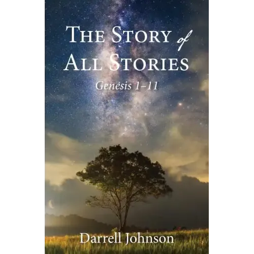 The Story of All Stories: Genesis 1-11