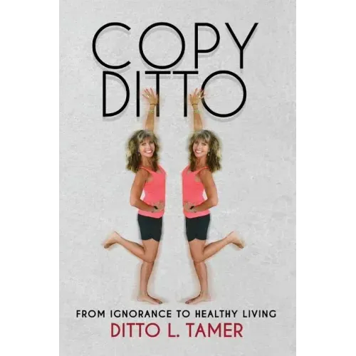 Copy Ditto: From Ignorance to Healthy Living