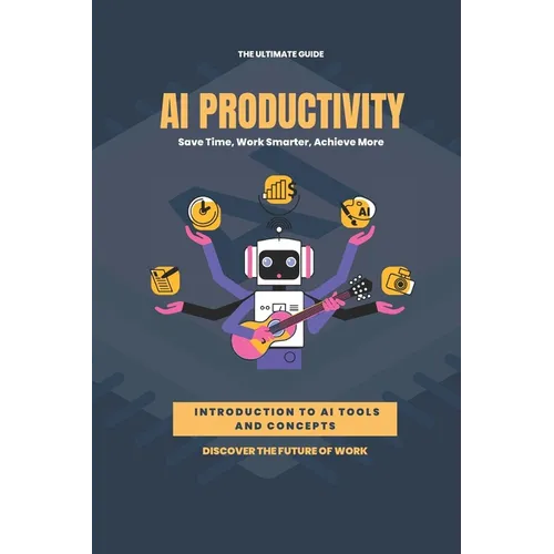 AI Productivity Unleashed: Save Time, Work Smarter, Achieve More