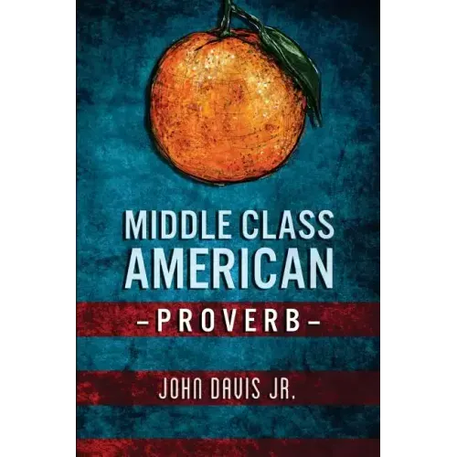 Middle Class American Proverb