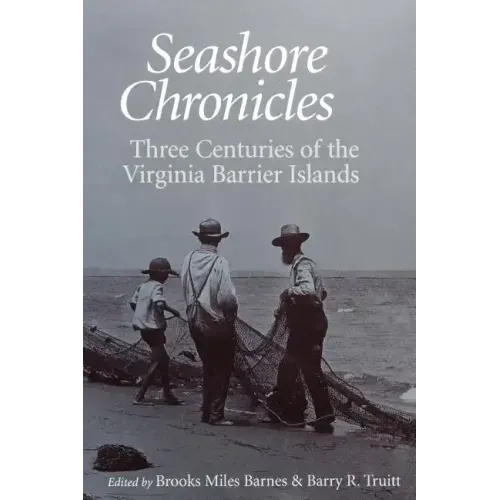 Seashore Chronicles: Three Centuries of the Virginia Barrier Island