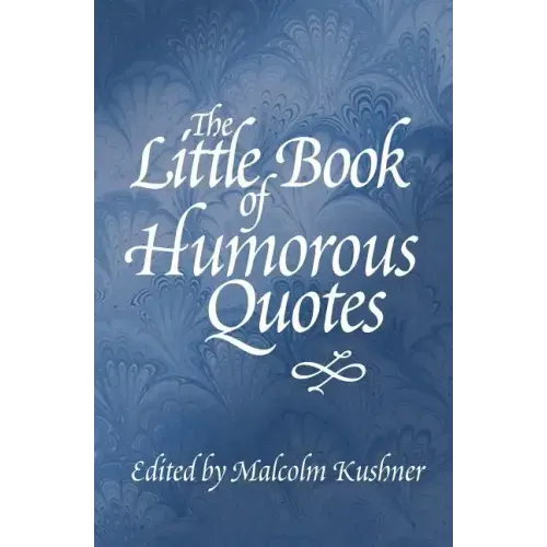 The Little Book of Humorous Quotes