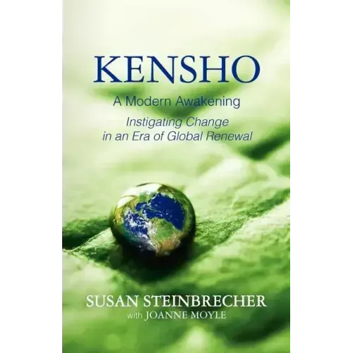 Kensho: A Modern Awakening Instigating Change in an Era of Global Renewal