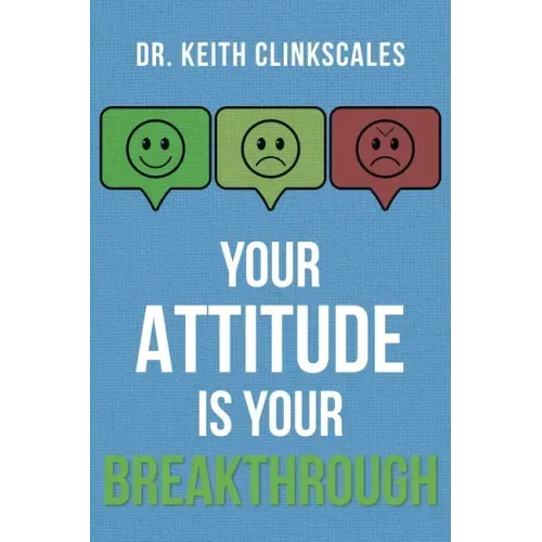Your Attitude Is Your Breakthrough