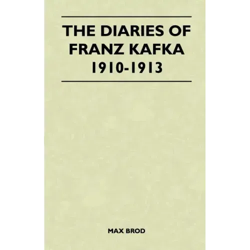 The Diaries of Franz Kafka 1910-1913