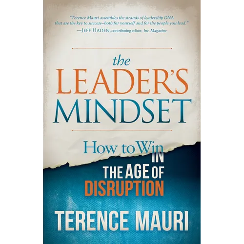 The Leader's Mindset: How to Win in the Age of Disruption