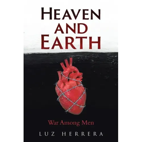 Heaven and Earth: War Among Men