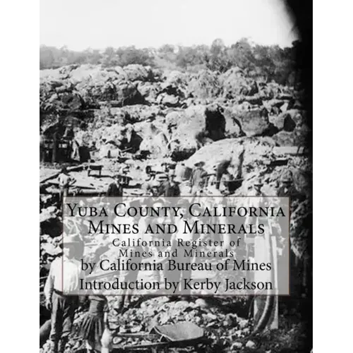 Yuba County, California Mines and Minerals: California Register of Mines and Minerals