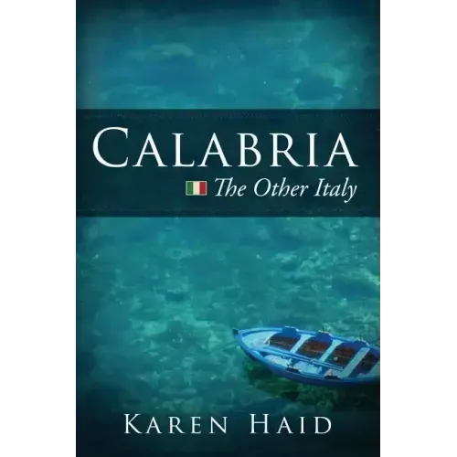 Calabria: The Other Italy