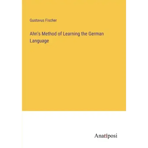 Ahn's Method of Learning the German Language