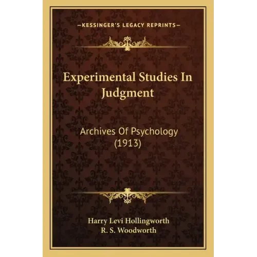 Experimental Studies in Judgment: Archives of Psychology (1913)