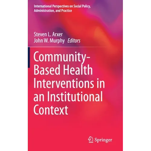 Community-Based Health Interventions in an Institutional Context