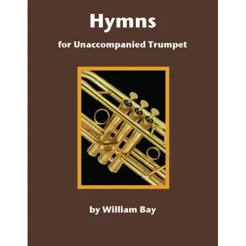 Hymns for Unaccompanied Trumpet