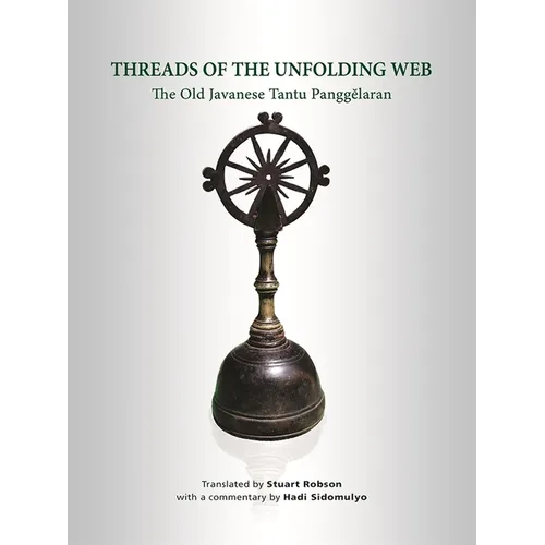 Threads of the Unfolding Web: The Old Javanese Tantu Panggelaran