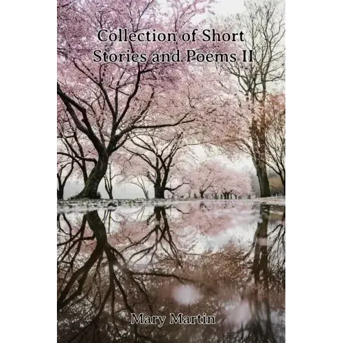 Collection of Short Stories and Poems II