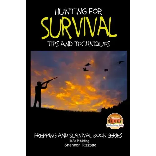 Hunting for Survival - Tips and Techniques