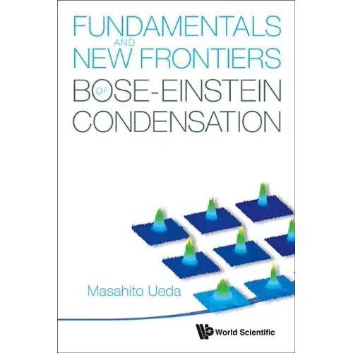 Fundamentals and New Frontiers of Bose-Einstein Condensation