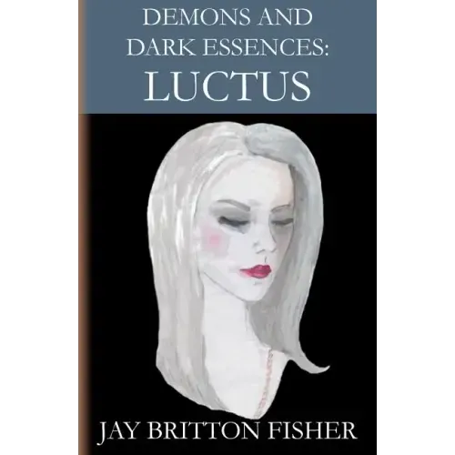 Demons and Dark Essences: Luctus