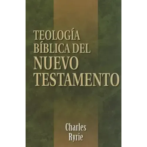 Teología Bíblica del Nuevo Testamento = Biblical Theology of the New Testament