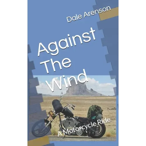 Against The Wind: A Motorcycle Ride