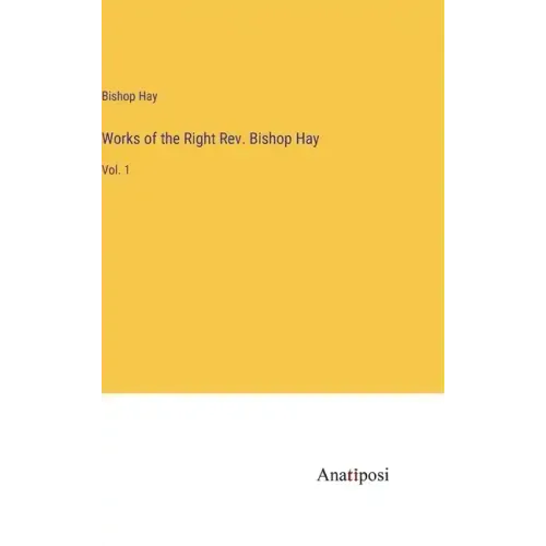 Works of the Right Rev. Bishop Hay: Vol. 1