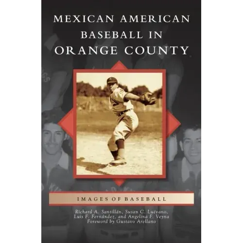 Mexican American Baseball in Orange County