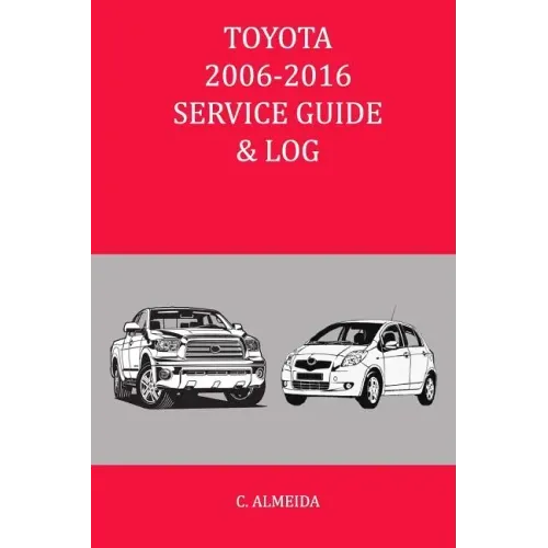 Toyota 2006-2016 Service Guide & Log