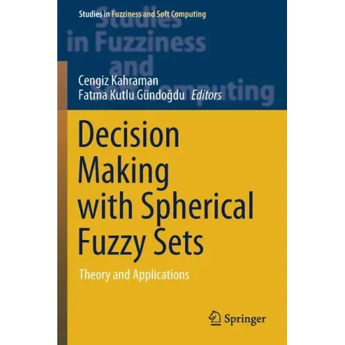 Decision Making with Spherical Fuzzy Sets: Theory and Applications