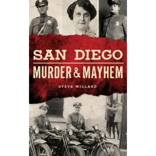 San Diego Murder and Mayhem