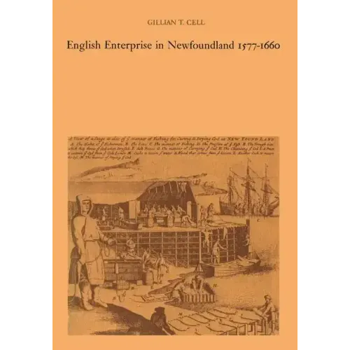 English Enterprise in Newfoundland 1577-1660
