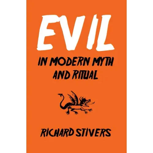 Evil in Modern Myth and Ritual