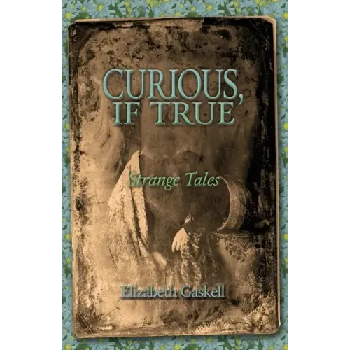 Curious if True: Strange Tales