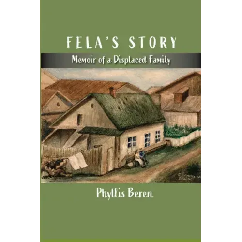 Fela's Story: Memoir of a Displaced Family
