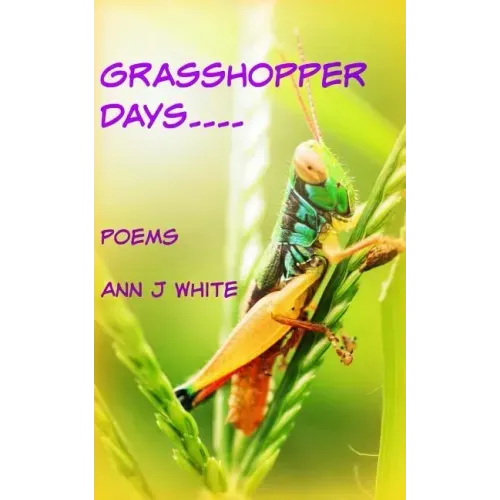 Grasshopper Days and Firefly Nights: a book of poems